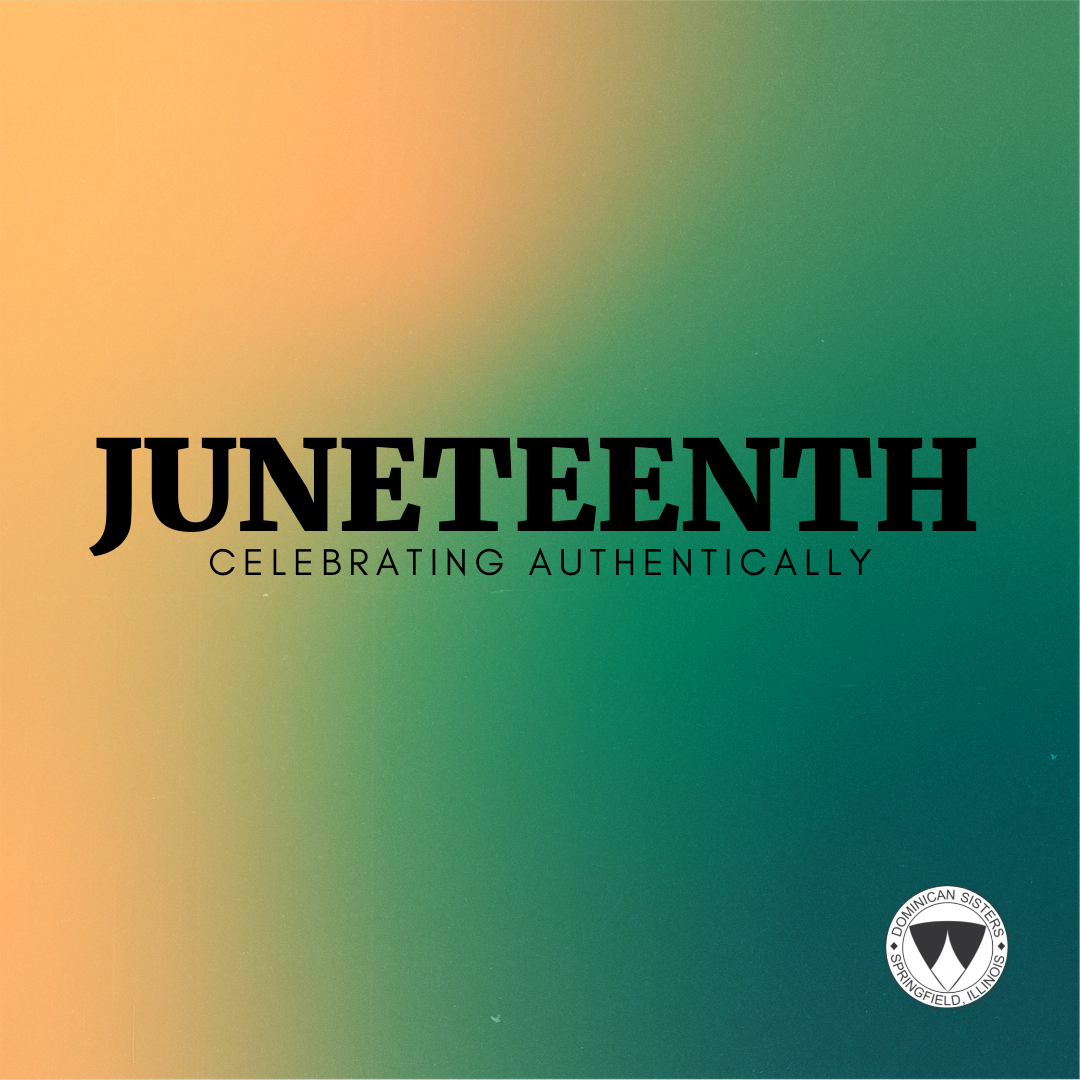 How White People Can Celebrate Juneteenth Dominican Sisters Of 