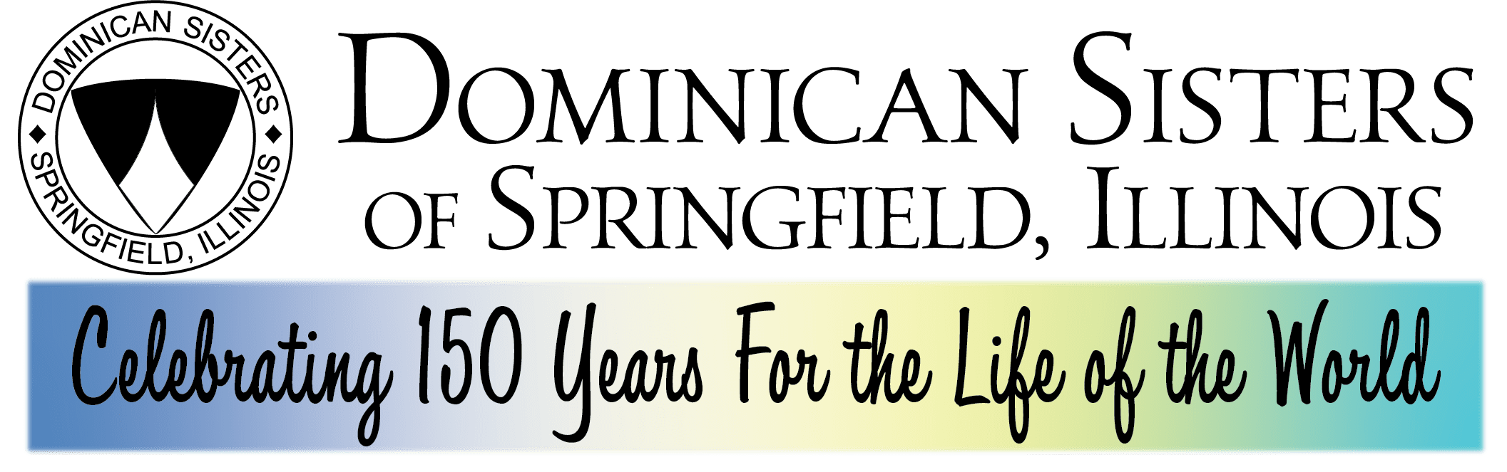 Sheild emblem for Dominican Sisters of Springfield, IL. Multi-colored pastel box with words "Celebrating 150 Years For the Life of the World"