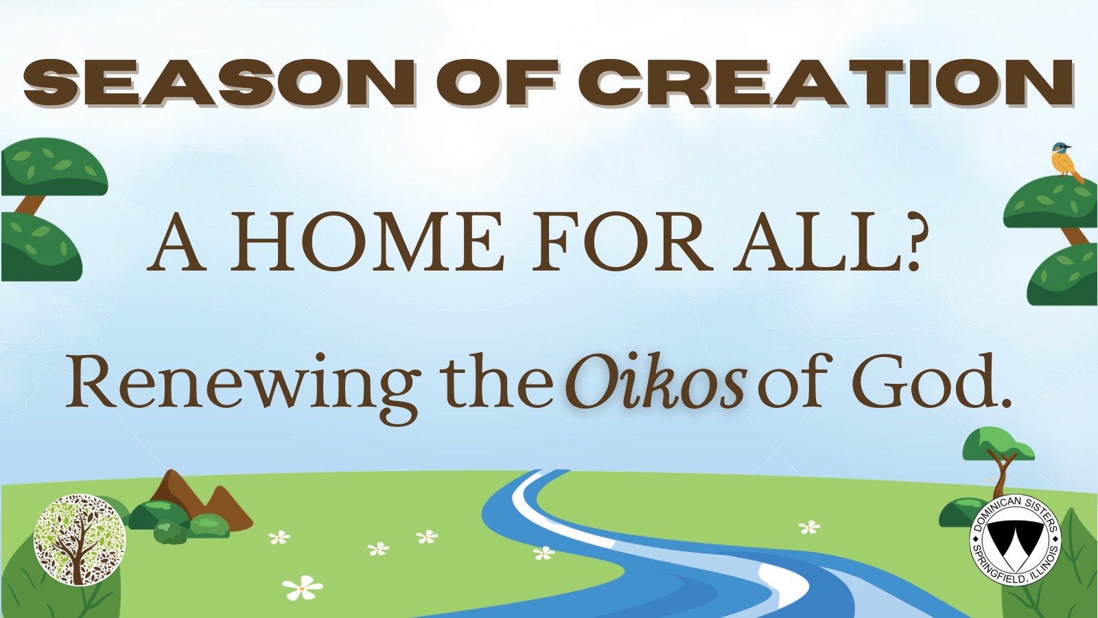 Season of Creation. A Home for All? Renewing the Oikos of God.
